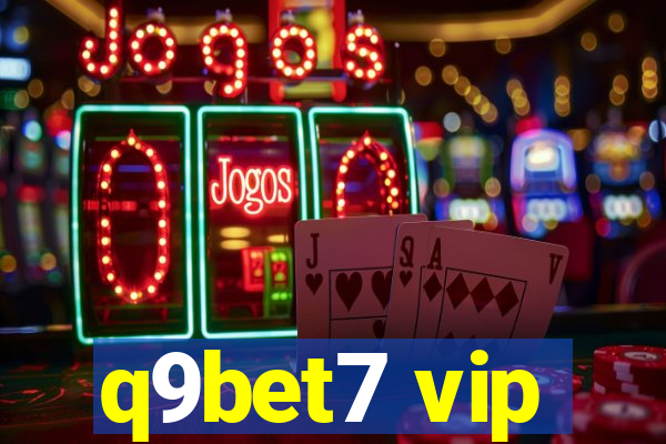 q9bet7 vip